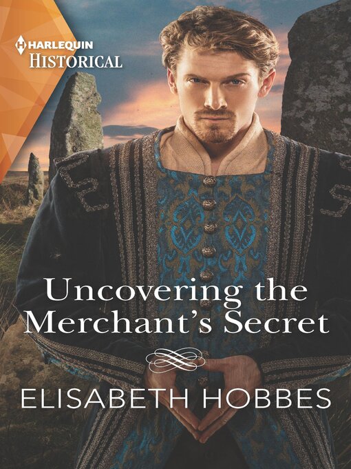 Title details for Uncovering the Merchant's Secret by Elisabeth Hobbes - Available